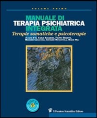 copertina di Manuale di terapia psichiatrica integrata - Terapie somatiche e psicoterapie