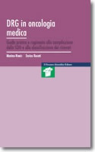 copertina di DRG in oncologia medica - Guida pratica e ragionata alla compilazione dello SDO e ...