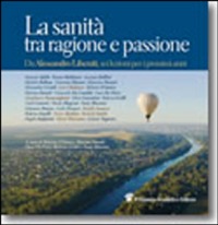 copertina di La sanita' tra ragione e passione - Da Alessandro Liberati sei lezioni per i prossimi ...