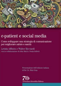 copertina di E - patient e social media - Come sviluppare una strategia di comunicazione per migliorare ...