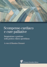 copertina di Scompenso cardiaco e cure palliative - Integrazione e gestione nella pratica clinica ...