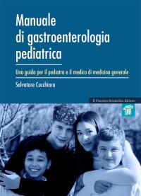 copertina di Manuale di gastroenterologia pediatrica - Una guida per il pediatra e il medico di ...