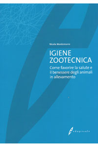 copertina di Igiene zootecnica - Come favorire la salute e il benessere degli animali in allevamento