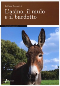 copertina di L' asino, il mulo e il bardotto