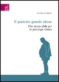 copertina di Il paziente grande obeso - Una nuova sfida per lo psicologo clinico