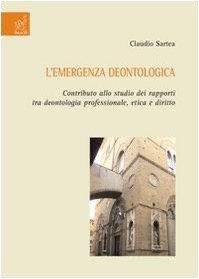 copertina di L' emergenza deontologica - Contributo allo studio dei rapporti tra deontologia professionale ...