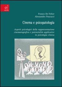 copertina di Cinema e psicopatologia - Aspetti psicologici della rappresentazione cinematografica ...