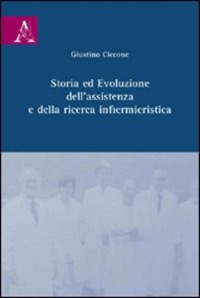 copertina di Storia ed evoluzione dell' assistenza e della ricerca infermieristica