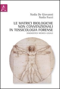 copertina di Le matrici biologiche non convenzionali in tossicologia forense - Diagnostica medico ...