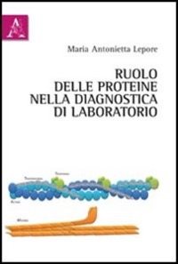 copertina di Ruolo delle proteine nella diagnostica di laboratorio