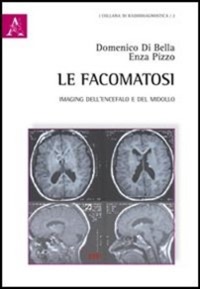copertina di Le facomatosi - Imaging dell' encefalo e del midollo