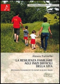 copertina di La resilienza familiare agli inizi difficili della vita - Riflessioni pedagogiche