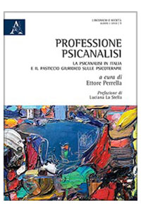 copertina di Professione psicoanalisi - La psicoanalisi in Italia e il pasticcio giuridico sulle ...