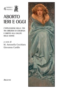 copertina di Aborto ieri e oggi - L' applicazione della 194 tra obiezioni di coscienza e diritto ...