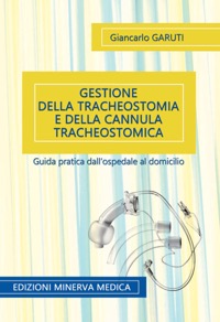copertina di Gestione della tracheostomia e della cannula tracheostomica - Guida pratica dall' ...