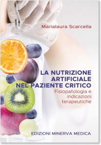 copertina di La nutrizione artificiale nel paziente critico - Fisiopatologia e indicazioni terapeutiche