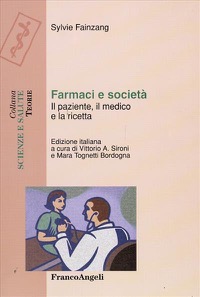 copertina di Farmaci e societa' -  Il paziente, il medico e la ricetta