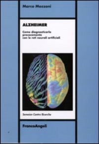 copertina di Alzheimer - Come diagnosticarlo precocemente con le reti neurali artificiali