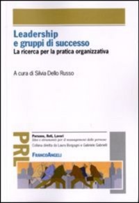 copertina di Leadership e gruppi di successo -  La ricerca per la pratica organizzativa