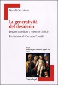 copertina di La generativita' del desiderio - Legami familiari e metodo clinico