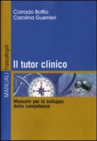copertina di Il tutor clinico - Manuale per lo sviluppo delle competenze