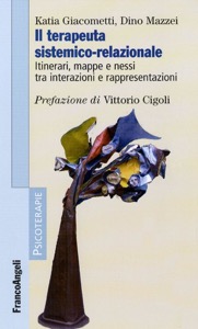 copertina di Il terapeuta sistemico - relazionale - Itinerari, mappe e nessi tra interazioni e ...