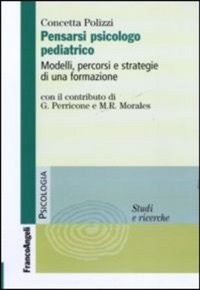 copertina di Pensarsi psicologo pediatrico - Modelli, percorsi e strategie di una formazione
