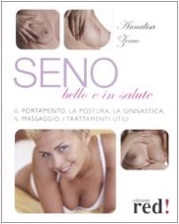 copertina di Seno Bello e in Salute - Il portamento, la postura, la ginnastica, il massaggio, ...