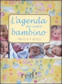 copertina di L' agenda del nostro bambino da 0 a 1 anno - CD audio incluso
