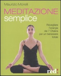copertina di Meditazione Semplice - Risvegliare l' energia dei 7 Chakra per un benessere totale