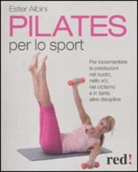 copertina di Pilates per lo sport - Per incrementare le prestazioni nel nuoto, nello sci, nel ...