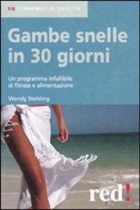 copertina di Gambe snelle in 30 giorni - Un programma infallibile di fitness e alimentazione