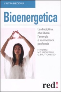 copertina di Bioenergetica - La disciplina che libera l' energia e le emozioni profonde
