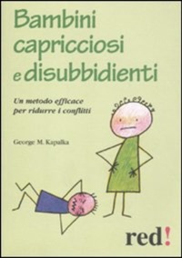 copertina di Bambini capricciosi e disubbidienti - Un metodo efficace per ridurre i conflitti