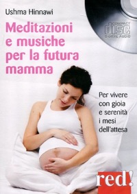 copertina di Meditazioni e musiche per la futura mamma - Per vivere con gioia e serenita' i mesi ...