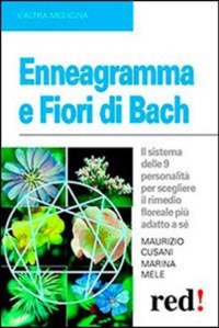 copertina di Enneagramma e fiori di Bach - Il sistema delle 9 personalita' per scegliere il rimedio ...