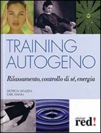 copertina di Training autogeno - Rilassamento, controllo di se', energia