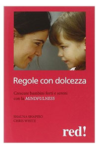 copertina di Regole con dolcezza - Crescere bambini forti e sereni con la mindfulness