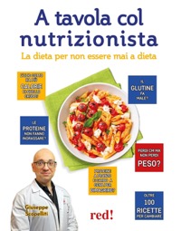 copertina di A tavola col nutrizionista - La dieta per non essere mai a dieta