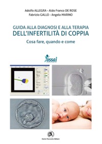 copertina di Guida alla diagnosi e alla terapia dell' infertilità di coppia - Cosa fare, quando ...