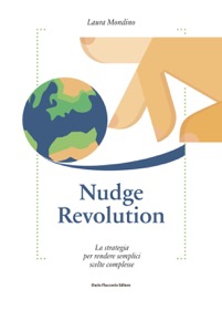 copertina di Nudge revolution - La strategia per rendere semplici scelte complesse