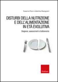 copertina di Disturbi della nutrizione e dell' alimentazione in eta' evolutiva - Diagnosi, assessment ...