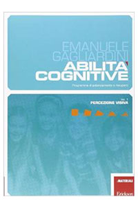 copertina di Abilita' cognitive - Programma di potenziamento e recupero - Percezione visiva