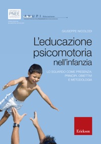 copertina di L' educazione psicomotoria nell' infanzia - Lo sguardo come presenza: principi, obiettivi ...