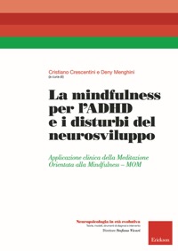 copertina di La mindfulness per l' ADHD e i disturbi del neurosviluppo - Applicazione clinica ...