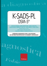 copertina di K - SADS - PL DSM - 5 Intervista diagnostica per la valutazione dei disturbi psicopatologici ...