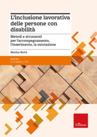 copertina di L' inclusione lavorativa delle persone con disabilità - Metodi e strumenti per l’ ...