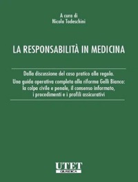 copertina di La responsabilità in medicina - Dalla discussione del caso pratico alla regola - ...