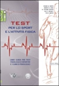 copertina di Test per lo sport e l' attivita' fisica - Linee guida per test fisiologico - sportivi ...