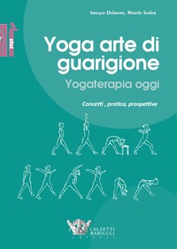 copertina di Yoga arte di guarigione - Yogaterapia oggi concetti, pratica, prospettive